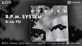 B P M SYSTEM   D JA VU, Electronic Dance Music, Top 10, Remember, Música de los 90