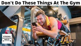 Top 10 Most Annoying Things Men Do At The Gym