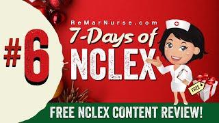 7 DAYS OF NCLEX REVIEW | DAY #6 of 7