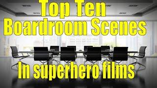 Top 10 Boardroom Scenes In Super Hero Films