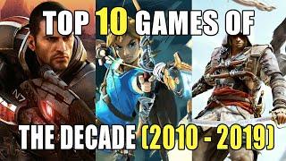 Top 10 Games of The Decade (2010 - 2019)