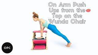 One Arm Push Ups from the Top on the Wunda Chair | Online Pilates Classes