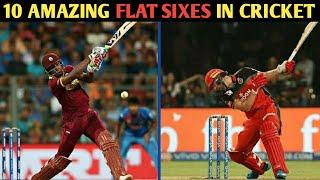 Top 10 Amazing Flat Sixes in Cricket ||