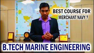 B.Tech Marine Engineering | is it the best Merchant Navy Course ?