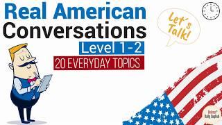 Real American English Conversations | 20 Daily Topics, Level 1-2 | Part 1