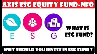 AXIS ESG EQUITY FUND NFO DETAILS || WHAT IS ESG ? || INVEST OR NOT ?