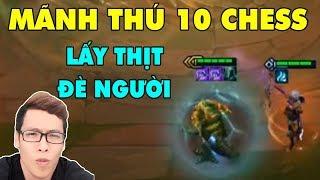 Mạnh Thú 10 Chess | Lấy Thịt Đè Người - TOP 1 Là Dễ | Đấu Trường Chân Lý