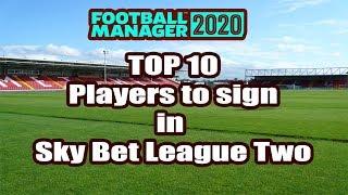 FM20 Sky Bet League Two - TOP 10 players to sign - Football Manager 2020
