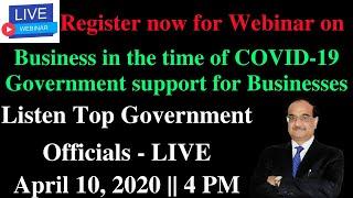 Register now for Webinar on Government support for Businesses I Listen Top Government Officials.