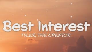 Tyler, The Creator - Best Interest (Lyrics)