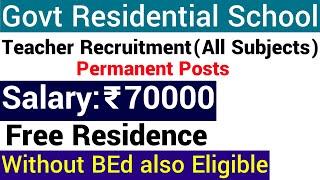 GOLDEN OPPORTUNITY ! PERMANENT GOVT TEACHER RECRUITMENTI WITHOUT BEd ALSO ELIGIBLE I 70000 to 225000