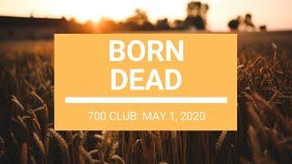 The 700 Club - May 1, 2020