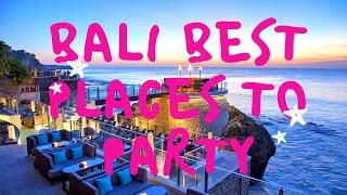 BALI BEST PLACES TO PARTY (2020) | TOP 10 CLUBS IN BALI