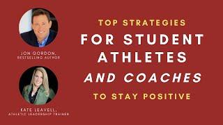 Top Strategies for Student Athletes and Coaches to Stay Positive