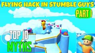Flying High Trick in Stumble Guys || Top 10 Mythbuster In Stumble Guys || Stumble Guys Myths #1 ||