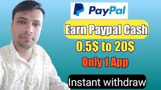 New paypal cash earning Apps For Android in india 2020 | 20$ Paypal Cash earning App | Paypal Loot