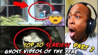 Top 10 SCARIEST Ghost Videos of the YEAR Part 2 REACTION!!