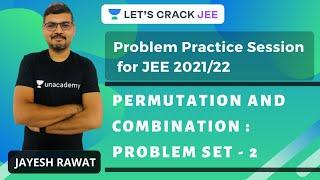Permutation and Combination: Problem Set - 2 | Problem Practice Session for JEE 2021-22