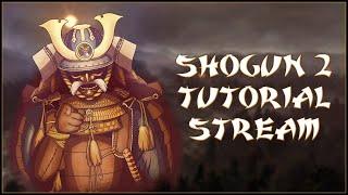 SHOGUN 2 TUTORIAL STREAM 2 + Fall of the Samurai Giveaway!