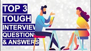 TOP 3 Tough Interview Questions and ANSWERS!