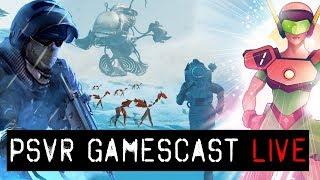 PSVR GAMESCAST LIVE | No Man's Sky Beyond, Bullet Sorrow, Paper Beast & More!