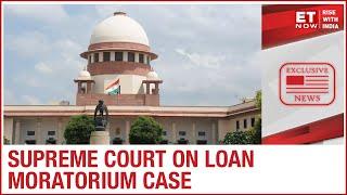 Supreme Court: Govt, RBI, Banks to decide on interest waiver, other loan reliefs in 2 weeks