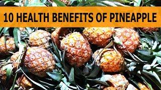 10 Health Benefits of Pineapple | Pineapple Nutrition Benefits |Top 10 Benefits of Pineapple