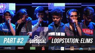 Colossal 4.0 - Loopstation Elimination Compilation | PART #2