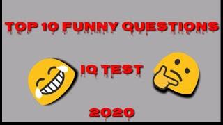 Top 10 Funny IQ Test-IQ Test 10 Tricky Questions and Answers