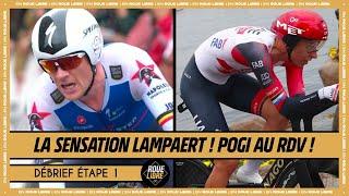 LA SENSATION LAMPAERT ! POGACAR AU RDV ! Tour de France Débrief Quotidienne #1