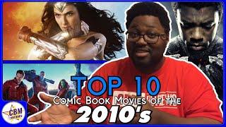 Top 10 Comic Book Movies of the 2010's