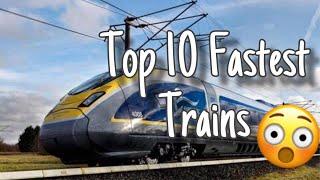 Top 10 FASTEST Trains in the WORLD