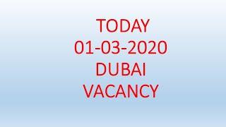 TODAY 01-03-2020 DUBAI VACANCY