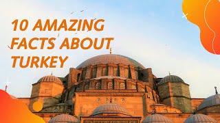 Turkey,  10 Amazing facts about turkey.