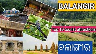 Top 10 tourist places in Balangir  // Balangir tourist places // ବଲାଙ୍ଗୀରର  ପ୍ରମୁଖ ପର୍ଯ୍ୟଟନ ସ୍ଥାନ