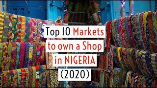 Top 10 markets to own a shop in Nigeria, doing business in nigeria
