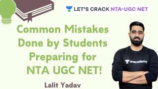 Common Mistakes Done by Students Preparing for NTA - UGC NET 2020 | Lalit Yadav