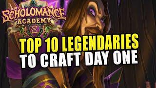 The Top 10 Legendaries to Craft Day One! -  Scholomance Acandemy - Hearthstone