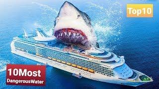 Top 10 Most Dangerous Water İn The World