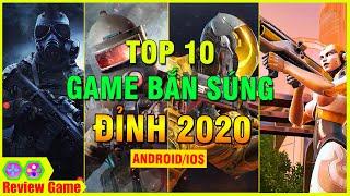 TOP 10 Game Bắn Súng Mobile Online Miễn Phí Đỉnh Cao & Lôi Quấn Nhất 2020 Android/IOS