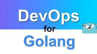 Top DevOps Tools for Golang [2022]