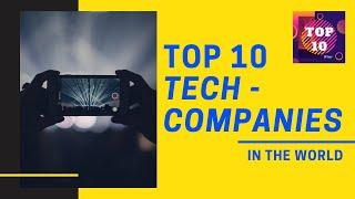 Top 10 Tech Companies In The World