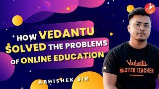 How Vedantu Solved the Problems of Online Education, in Less than 10 Rs Per Session | Vedantu Pro