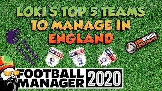 Loki's Top 5 English Teams to Manage in Football Manager 2020