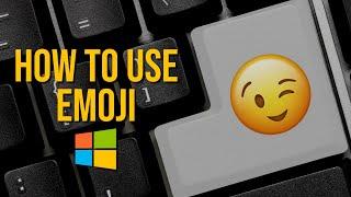 How to Use Emoji in Windows 10 Like a Pro 