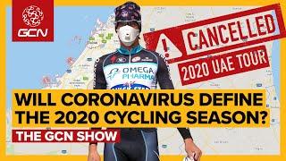 Will Coronavirus Define the 2020 Cycling Season GCN Show Ep.373