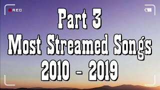 【2010 - 2019】→ Spotify Top 50 Most Streamed Songs Of The Decade || Part 3 ✘ 1 Hour