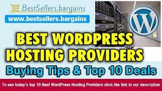 WordPress Hosting Providers Buying Tips & Top 10 Deals