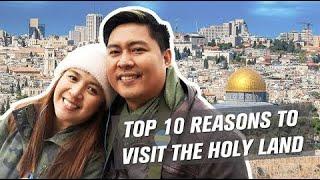 Top 10 Reasons to Visit the Holy Land! | Part 3