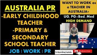 Early Childhood teacher, Primary and Secondary Teacher Jobs and PR in Australia